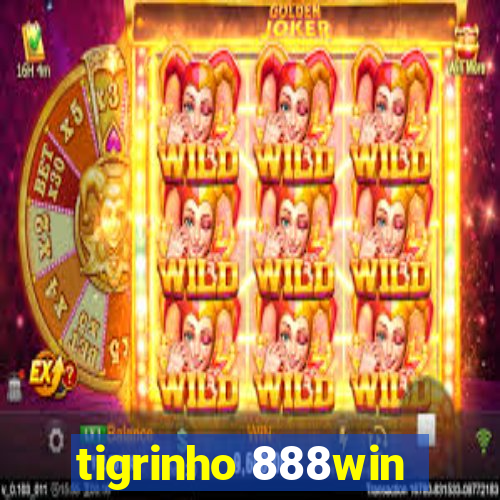 tigrinho 888win